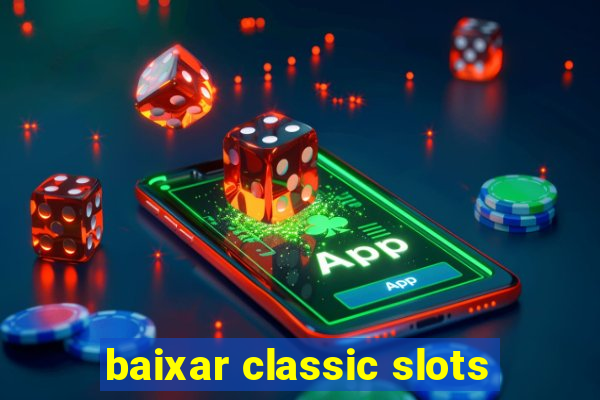 baixar classic slots